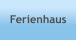 Ferienhaus