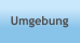 Umgebung