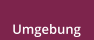 Umgebung